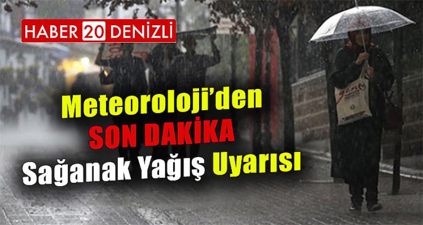 SON DAKİKA SAĞANAK YAĞIŞ UYARISI !