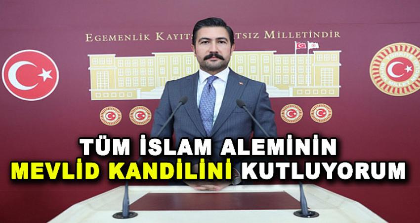 TÜM İSLAM ALEMİNİN MEVLİD KANDİLİNİ KUTLUYORUM