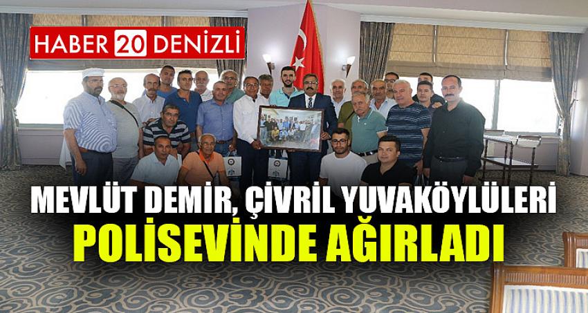 Mevlüt Demir, Çivril Yuvaköylüleri Polisevinde Ağırladı 