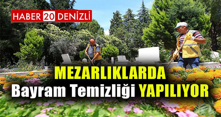 Mezarlıklarda bayram temizliği yapılıyor