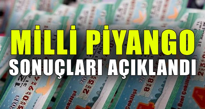 MİLLİ PİYANGO SONUÇLARI AÇIKLANDI