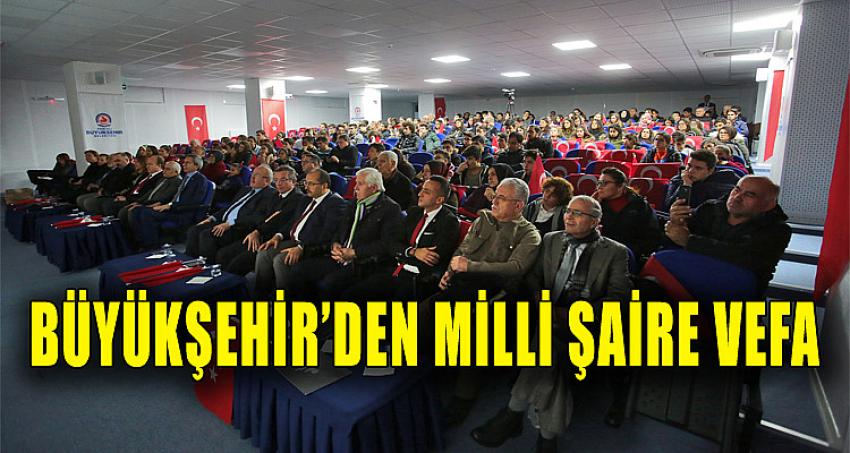 Büyükşehir’den Milli Şaire Vefa 