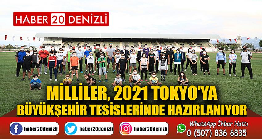 Milliler, 2021 Tokyo'ya Büyükşehir tesislerinde hazırlanıyor