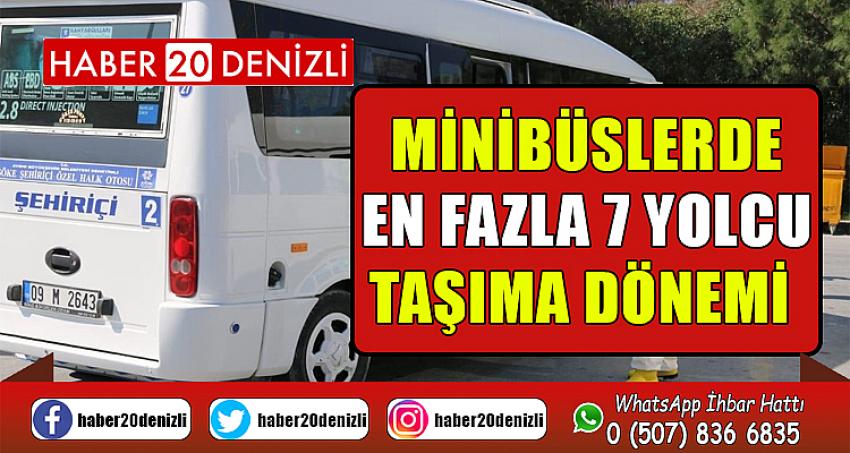 Minibüslerde en fazla 7 yolcu taşıma dönemi