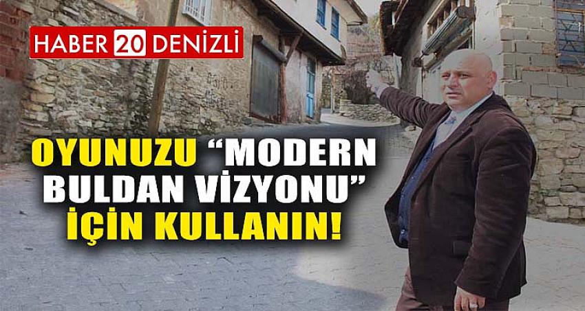 OYUNUZU “MODERN BULDAN VİZYONU” İÇİN KULLANIN!