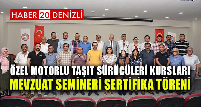 Özel Motorlu Taşıt Sürücüleri Kursları Mevzuat Semineri Sertifika Töreni