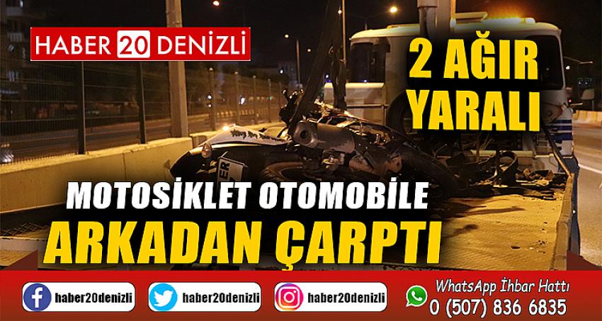 Motosiklet otomobile arkadan çarptı
