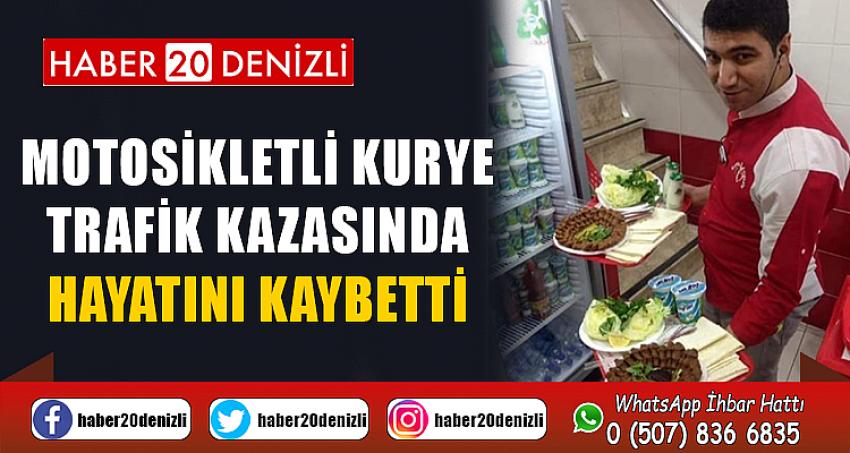 Motosikletli kurye trafik kazasında hayatını kaybetti