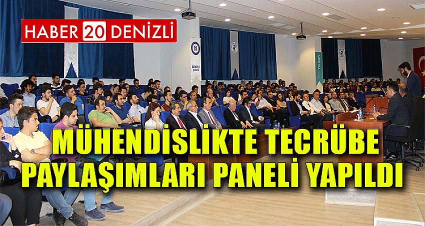 Mühendislikte Tecrübe Paylaşımları Paneli Yapıldı 