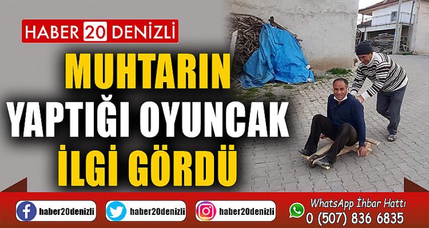 Muhtarın yaptığı oyuncak ilgi gördü, mahalledeki çocuklara da istedi