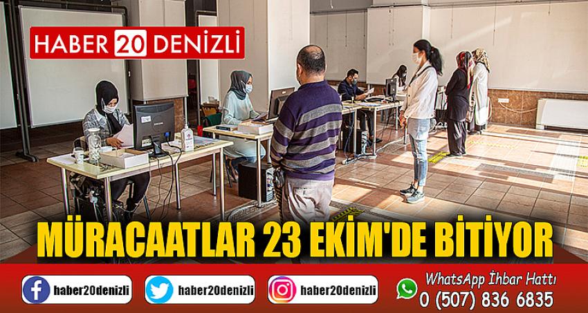 Müracaatlar 23 Ekim'de bitiyor