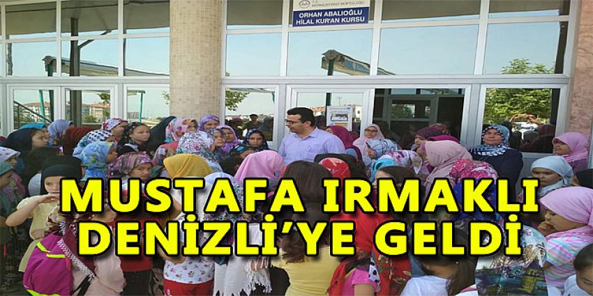 MUSTAFA IRMAKLI DENİZLİ'YE GELDİ