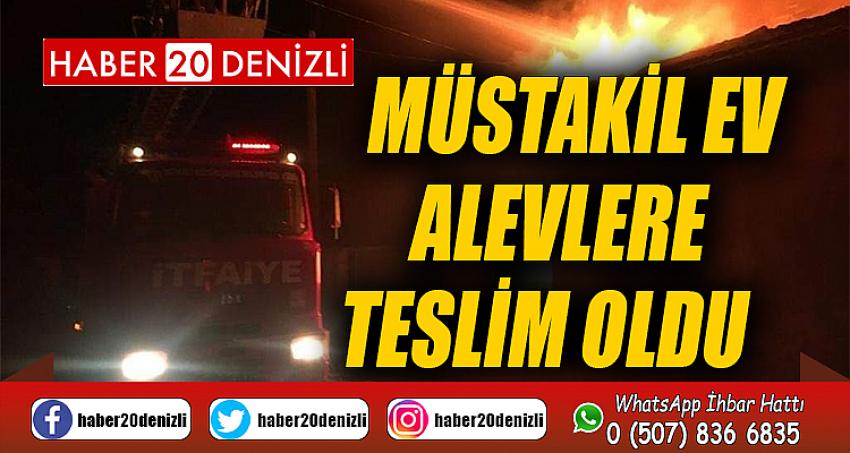 Müstakil ev alevlere teslim oldu