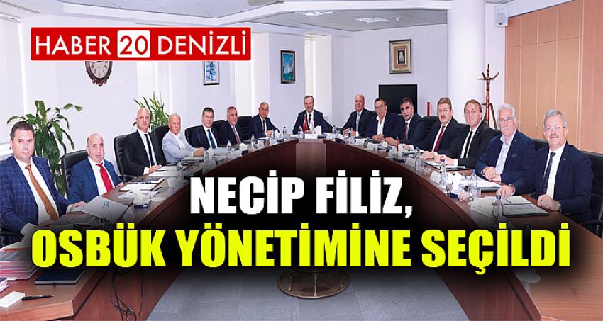 NECİP FİLİZ, OSBÜK YÖNETİMİNE SEÇİLDİ