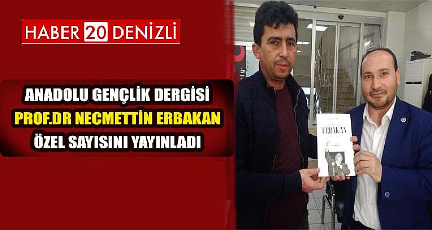 ANADOLU GENÇLİK DERGİSİ PROF.DR NECMETTİN ERBAKAN ÖZEL SAYISINI YAYINLADI