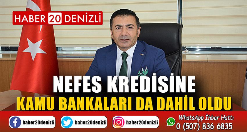 NEFES KREDİSİNE KAMU BANKALARI DA DAHİL OLDU