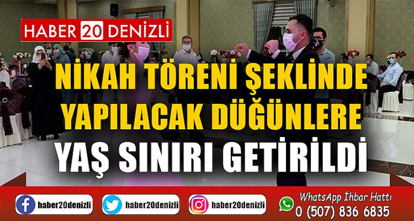 Nikah töreni şeklinde yapılacak düğünlere yaş sınırı getirildi