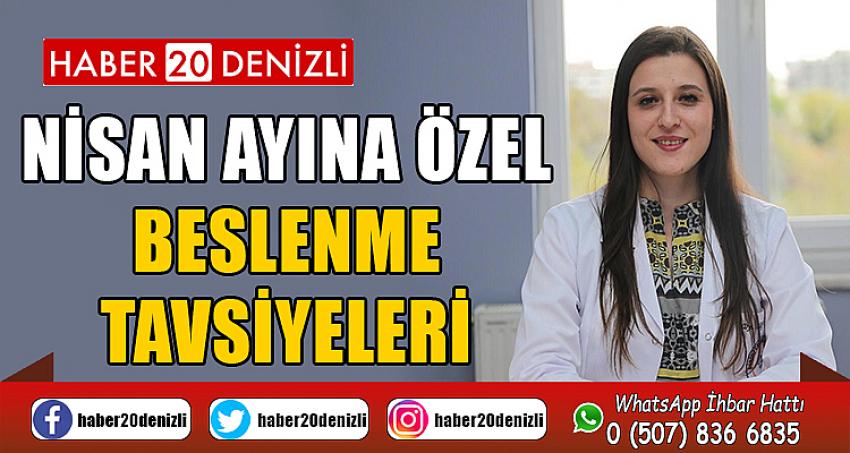 Denizli Özel Cerrahi Hastanesi’nden Nisan ayına özel beslenme tavsiyeleri