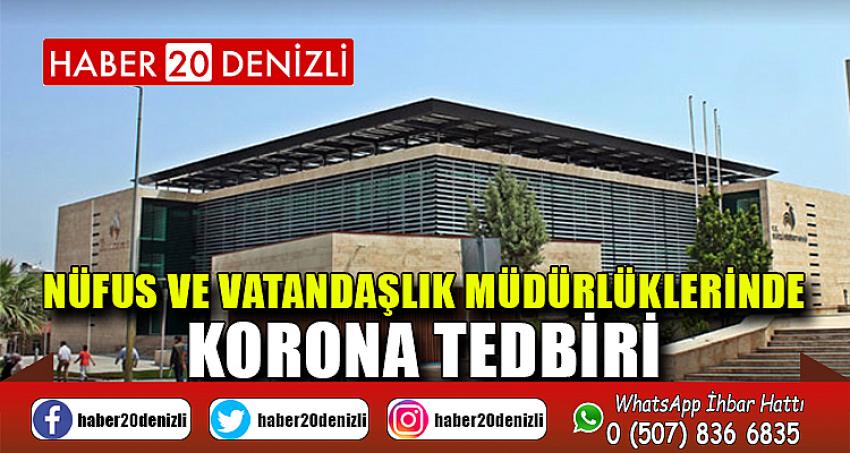 Nüfus ve Vatandaşlık Müdürlüklerinde korona tedbiri