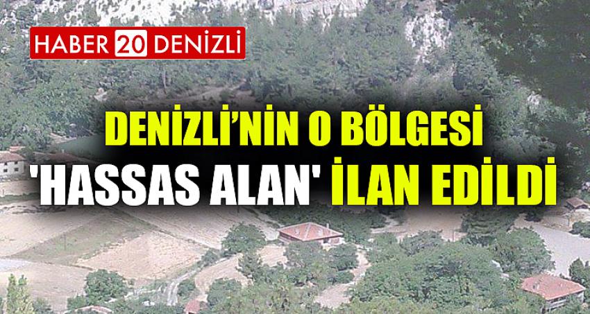 O BÖLGE 'HASSAS ALAN' İLAN EDİLDİ