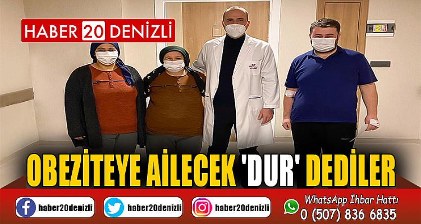 Obeziteye ailecek 'dur' dediler