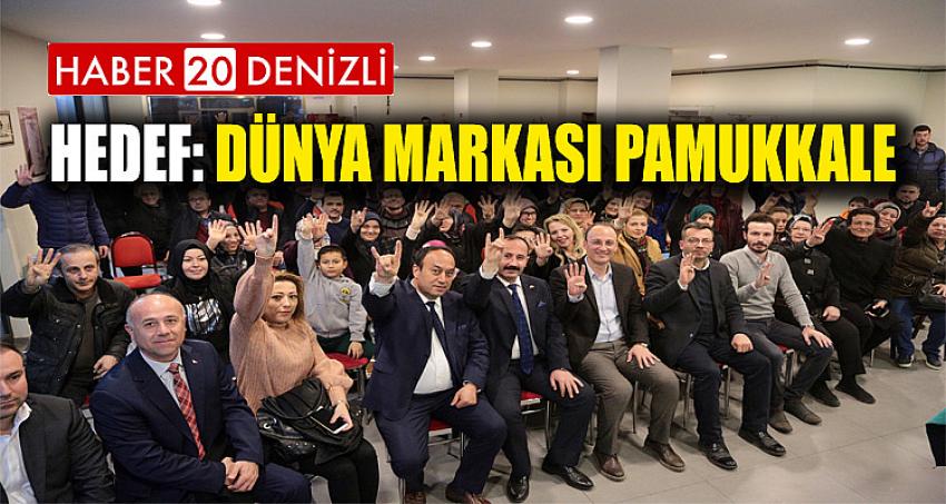 HEDEF: DÜNYA MARKASI PAMUKKALE