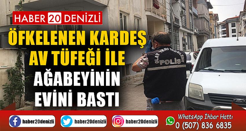 Öfkelenen kardeş, av tüfeği ile ağabeyinin evini bastı