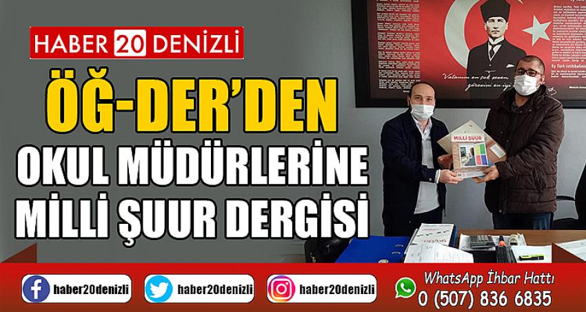 ÖĞ-DER’DEN OKUL MÜDÜRLERİNE MİLLİ ŞUUR DERGİSİ