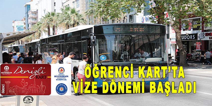 ÖĞRENCİ KART'TA VİZE DÖNEMİ BAŞLADI