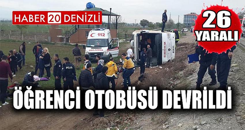 ÖĞRENCİ OTOBÜSÜ DEVRİLDİ: 26 YARALI