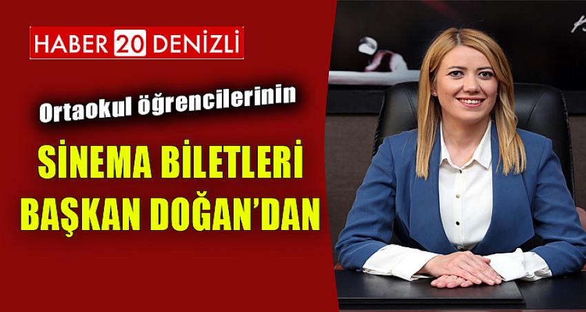 SİNEMA BİLETLERİ BAŞKAN DOĞAN’DAN