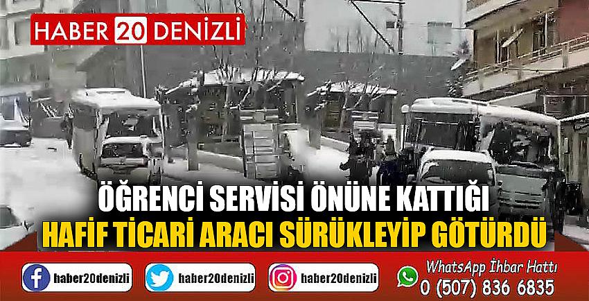 Öğrenci servisi önüne kattığı hafif ticari aracı sürükleyip götürdü