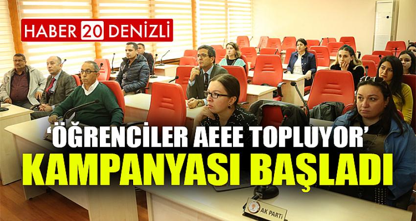 ‘ÖĞRENCİLER AEEE TOPLUYOR” KAMPANYASI BAŞLADI