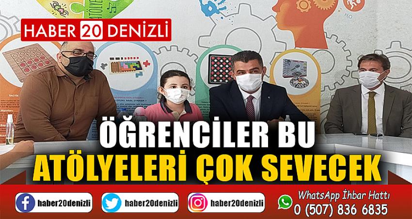 Öğrenciler bu atölyeleri çok sevecek