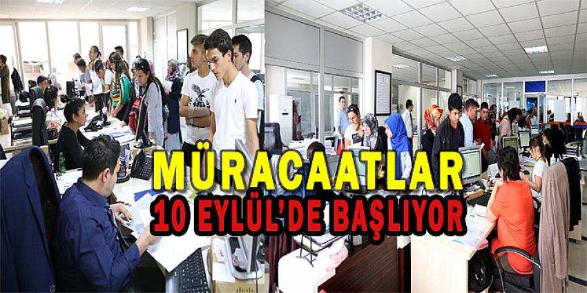 MÜRACATLAR 10 EYLÜL'DE BAŞLIYOR