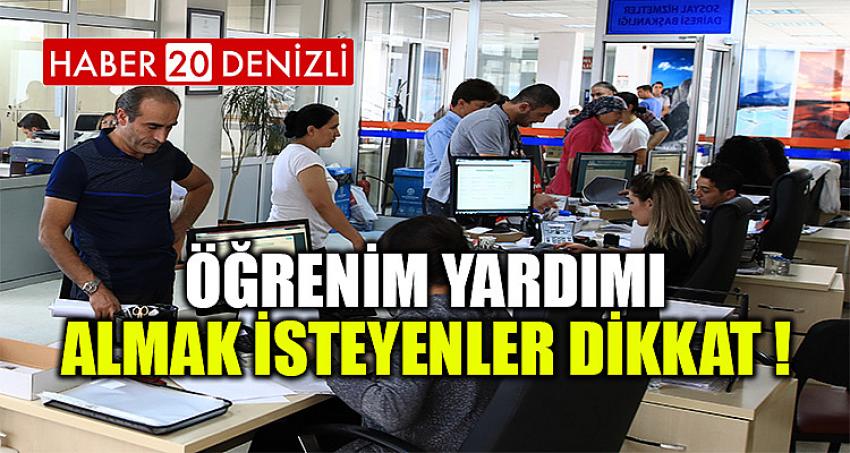 Öğrenim Yardımı Almak İsteyenler DİKKAT !