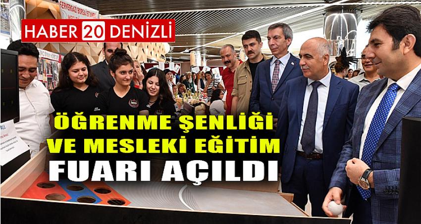 ÖĞRENME ŞENLİĞİ VE MESLEKİ EĞİTİM FUARI AÇILDI