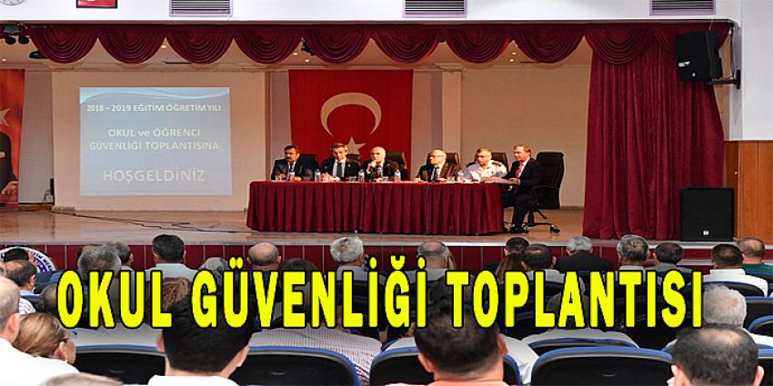 OKUL GÜVENLİĞİ TOPLANTISI YAPILDI