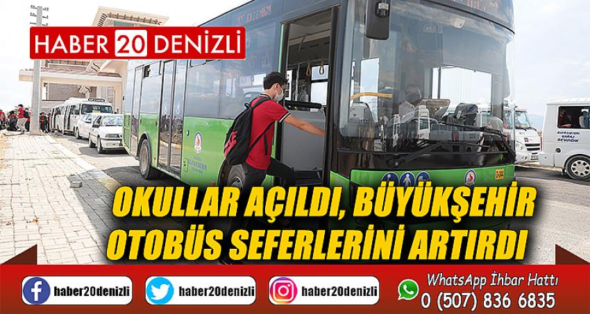 Okullar açıldı, Büyükşehir otobüs seferlerini artırdı