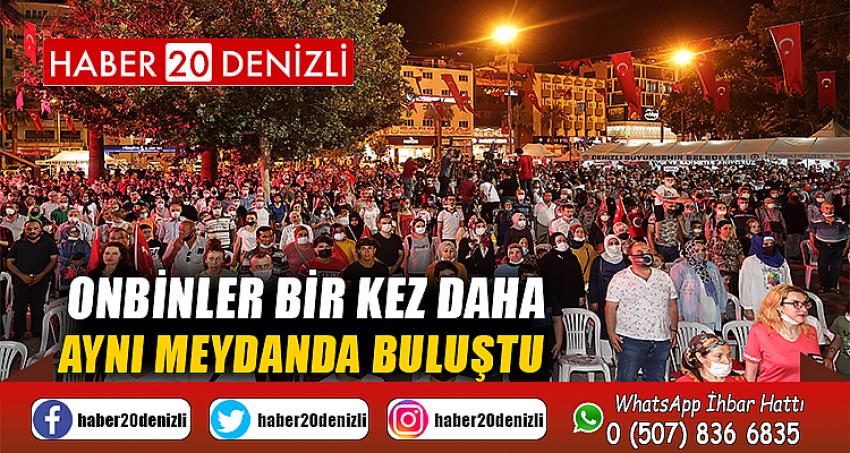 ONBİNLER BİR KEZ DAHA AYNI MEYDANDA BULUŞTU