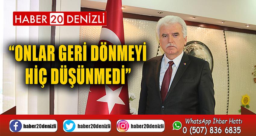 “Onlar Geri Dönmeyi Hiç Düşünmedi”