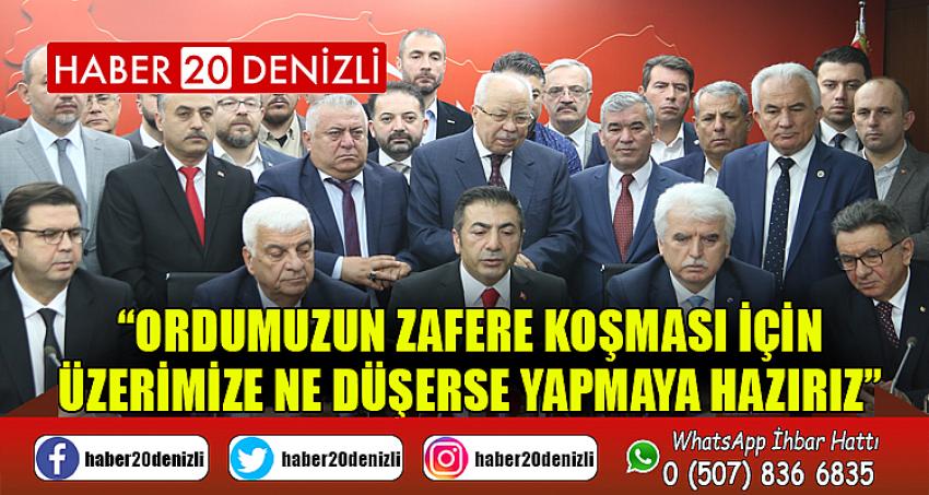 “Ordumuzun zafere koşması için üzerimize ne düşerse yapmaya hazırız”