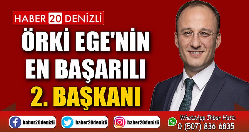 ÖRKİ EGE'NİN EN BAŞARILI 2. BAŞKANI