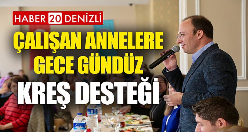 ÇALIŞAN ANNELERE GECE GÜNDÜZ KREŞ DESTEĞİ