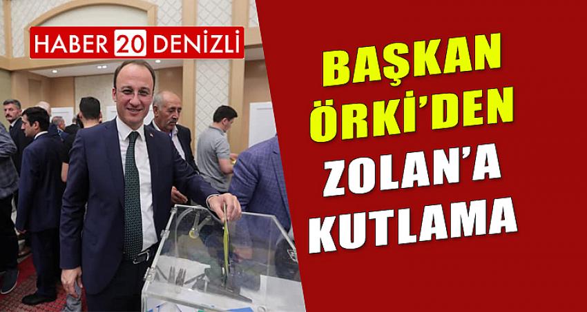 BAŞKAN ÖRKİ’DEN BAŞKAN ZOLAN’A KUTLAMA