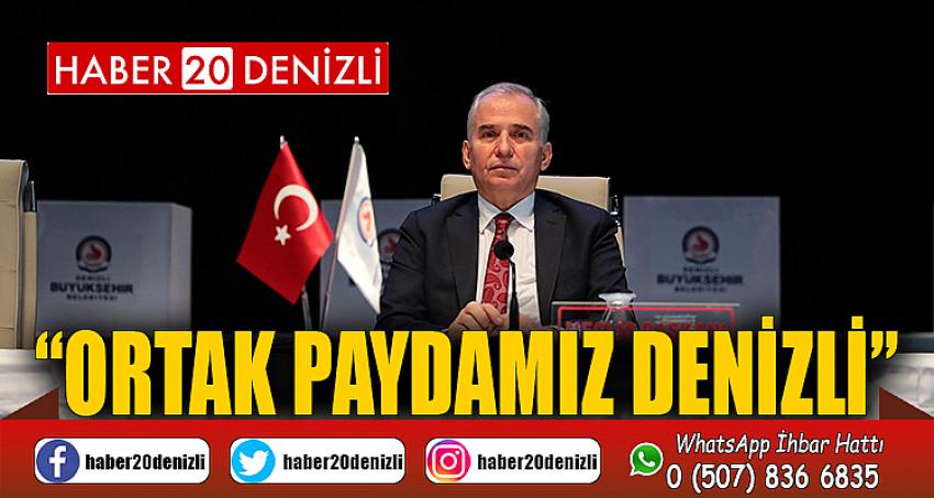 “Ortak paydamız Denizli”