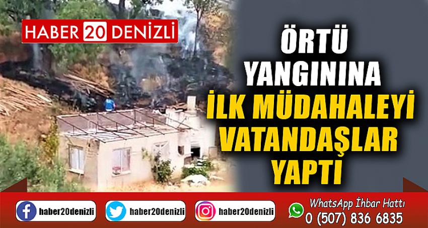 Örtü yangınına ilk müdahaleyi vatandaşlar yaptı