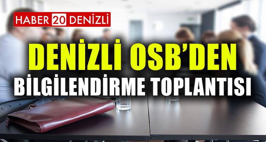 DENİZLİ OSB'DEN BİLGİLENDİRME TOPLANTISI