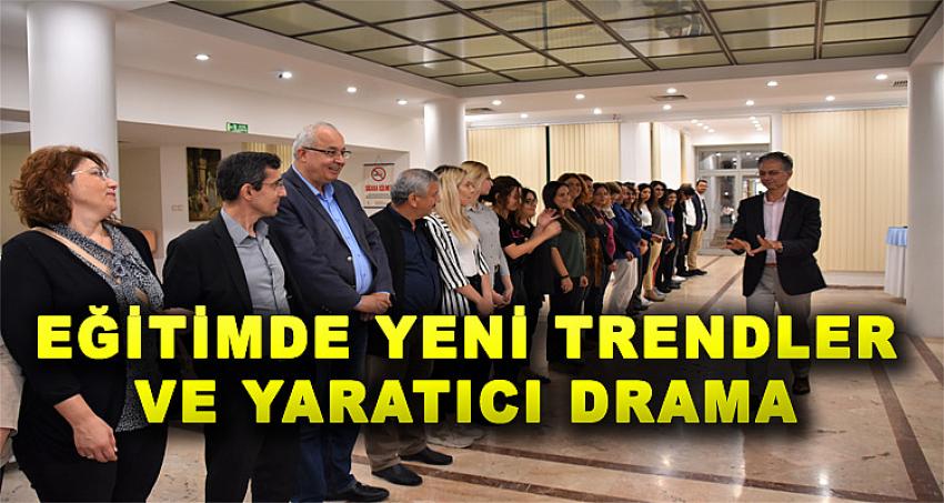 EĞİTİMDE YENİ TRENDLER VE YARATICI DRAMA