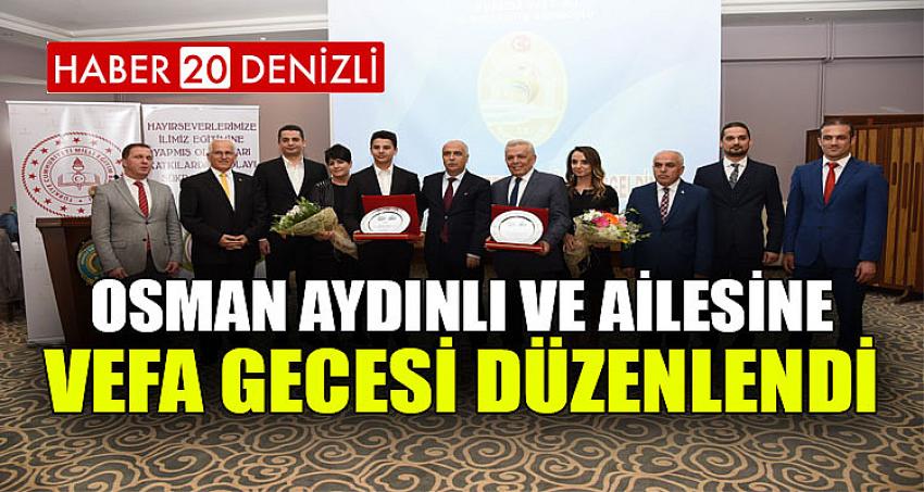 Osman Aydınlı ve Ailesine Vefa Gecesi Düzenlendi